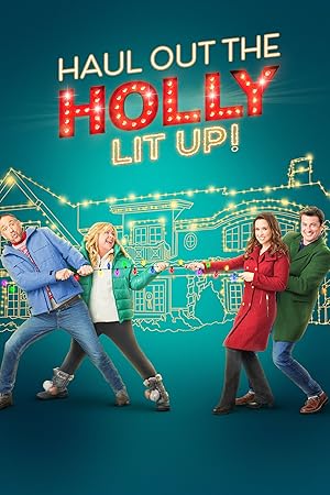 Movie poster for "Haul Out the Holly: Lit Up"